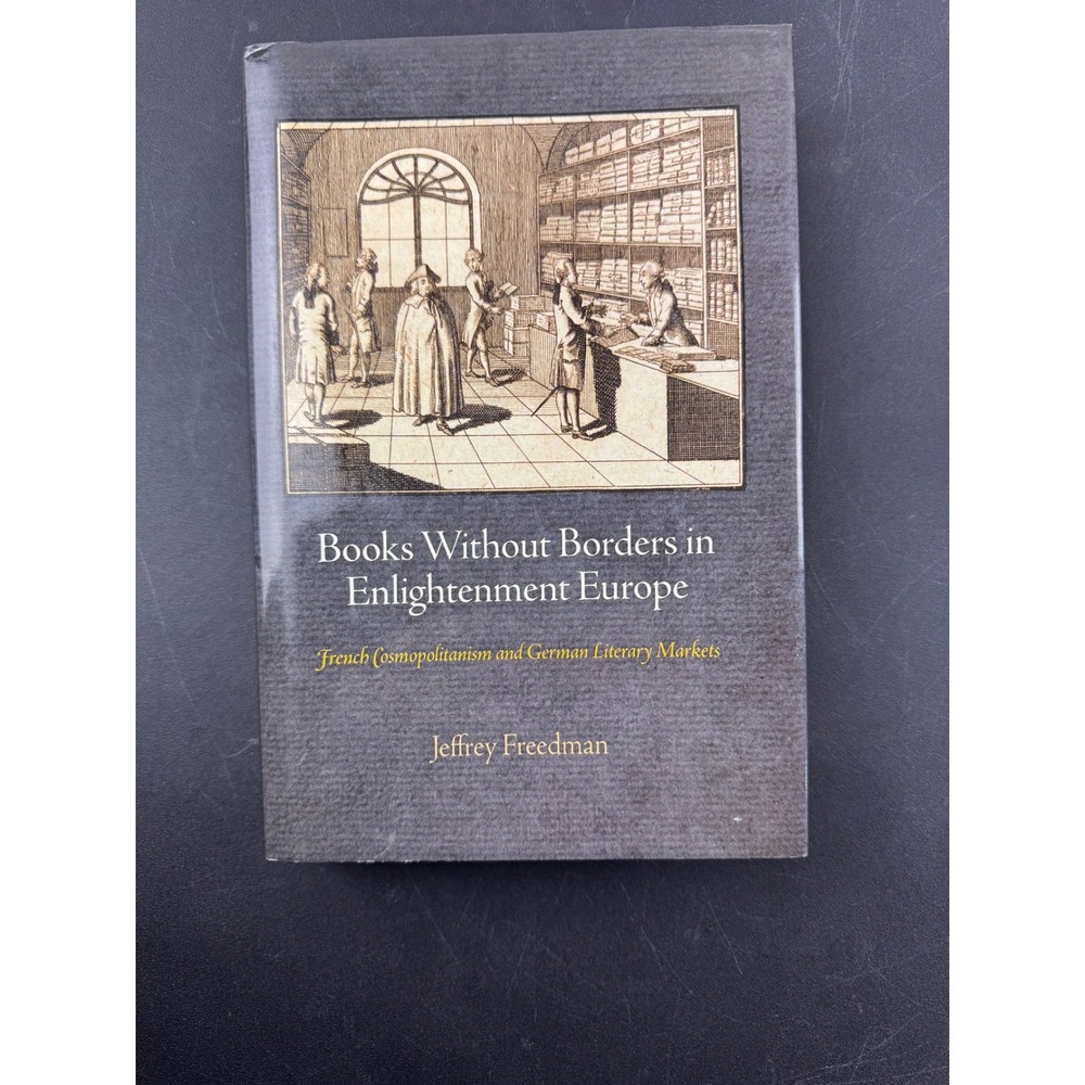 Books Without Borders in Enlightenment Europe‎ French Cosmopolitanism and German